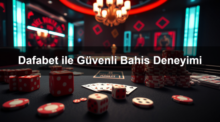 Dafabet ile Güvenli Bahis Deneyimi